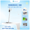 Máy hút bụi Roborock H60