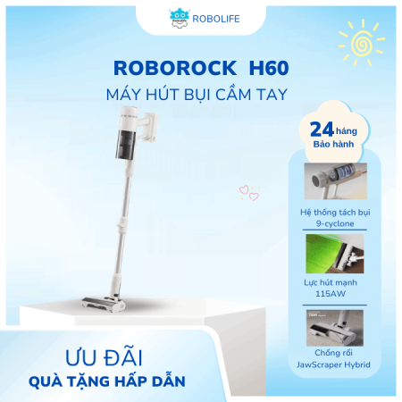 Máy hút bụi Roborock H60